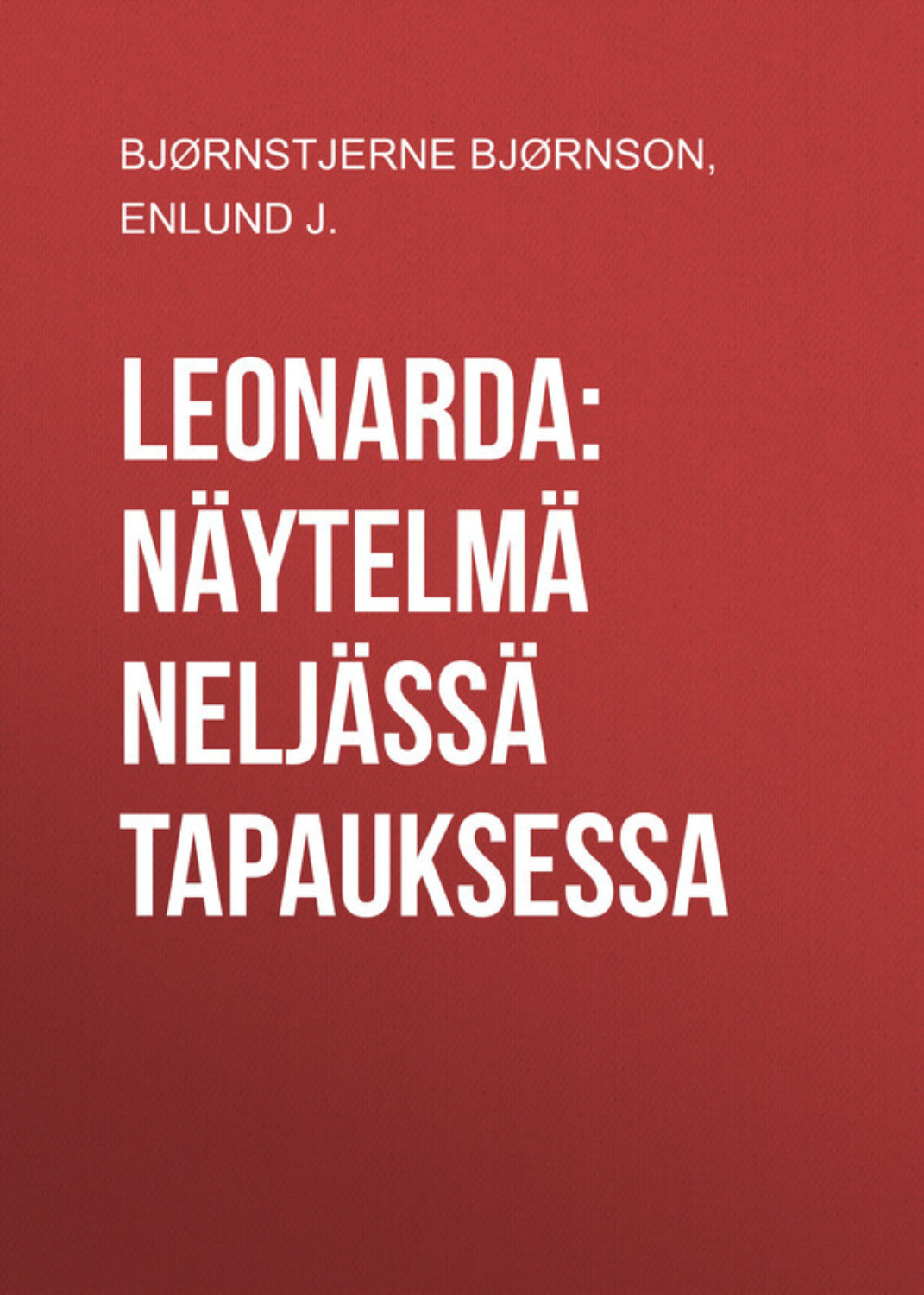 Обложка книги «Leonarda: Näytelmä neljässä tapauksessa»