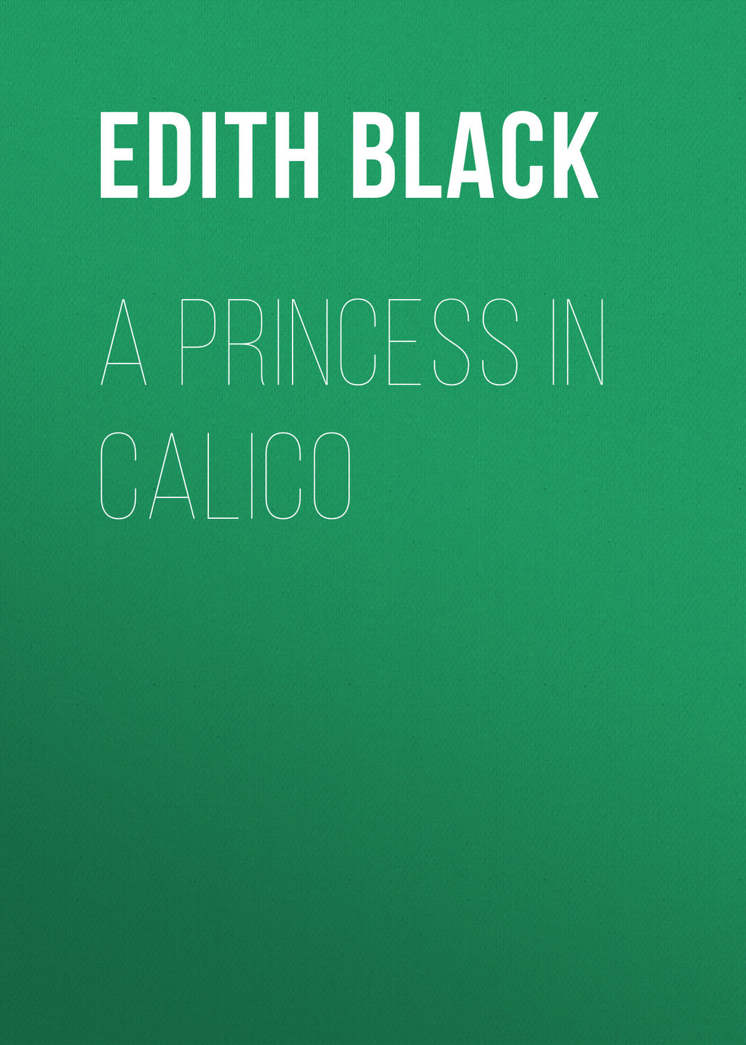 Обложка книги «A Princess in Calico»