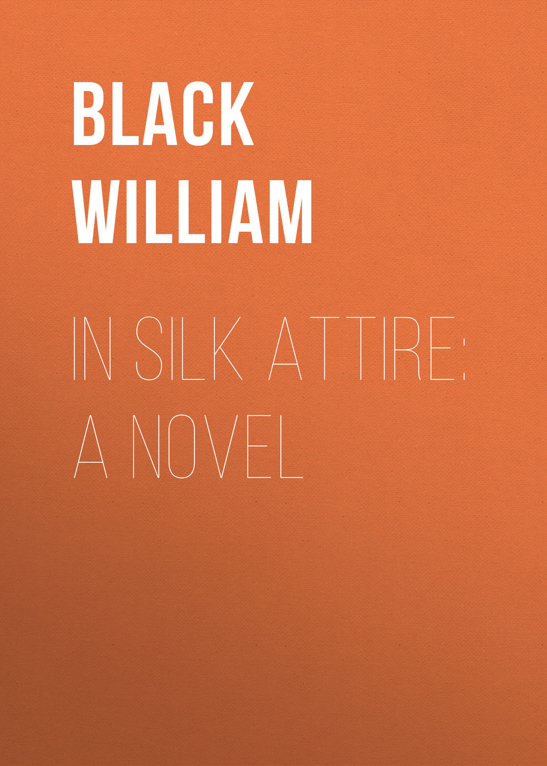 Обложка книги «In Silk Attire: A Novel»
