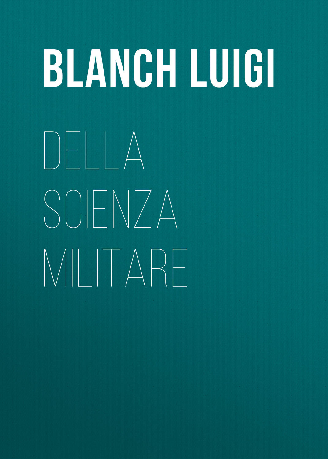 Обложка книги «Della scienza militare»