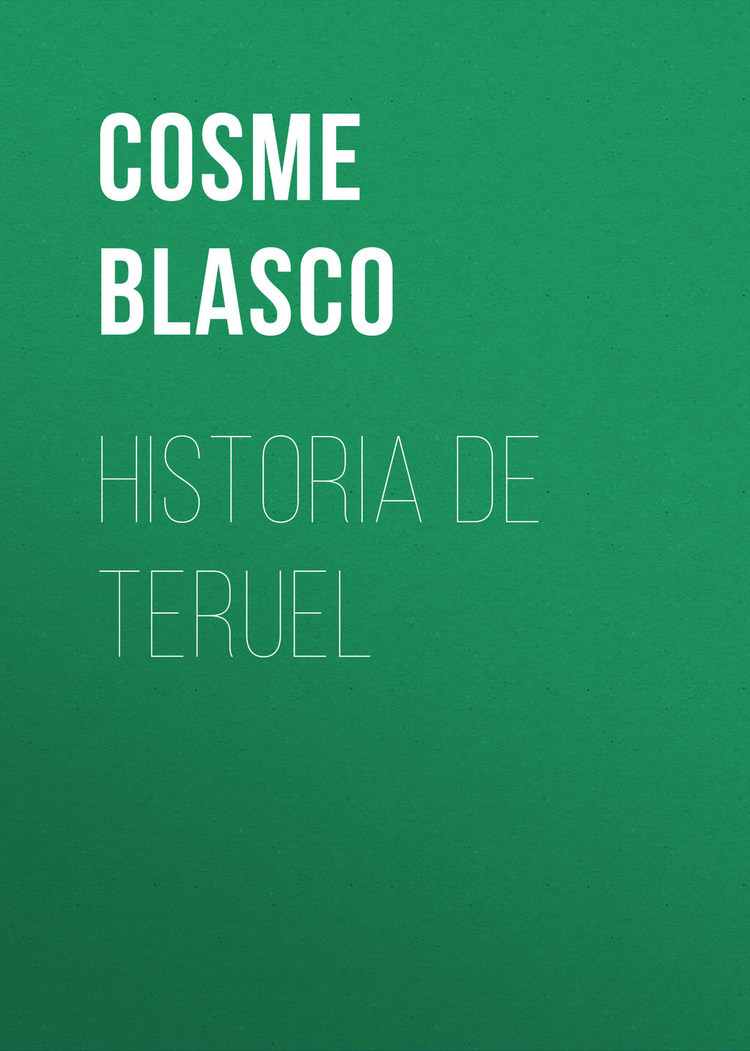 Обложка книги «Historia de Teruel»