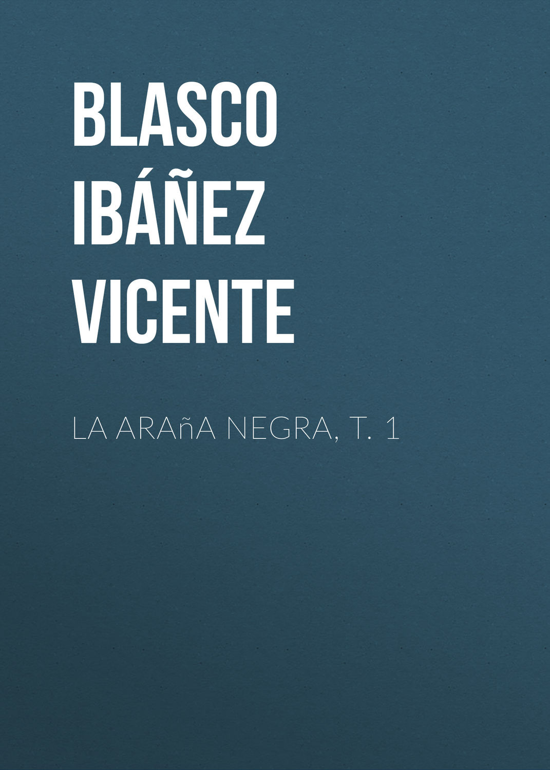 Обложка книги «La araña negra, t. 1»