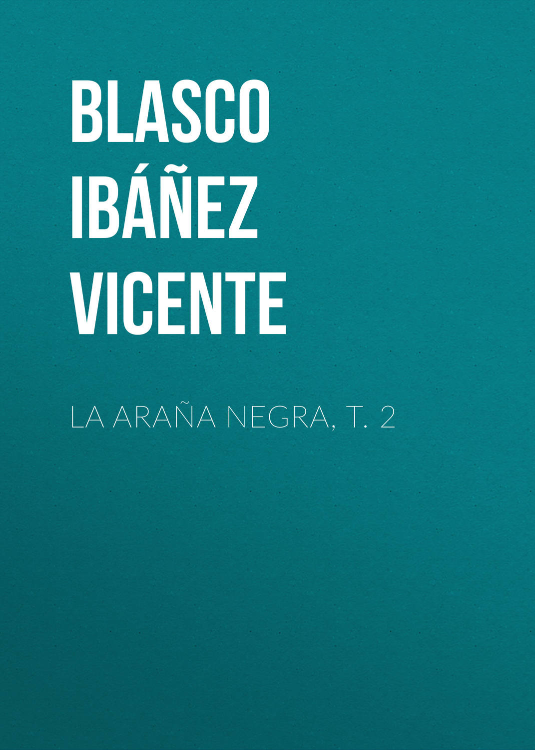 Обложка книги «La araña negra, t. 2»
