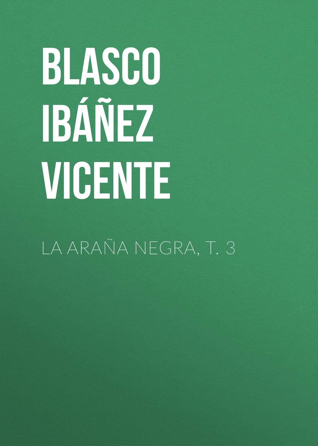 Обложка книги «La araña negra, t. 3»