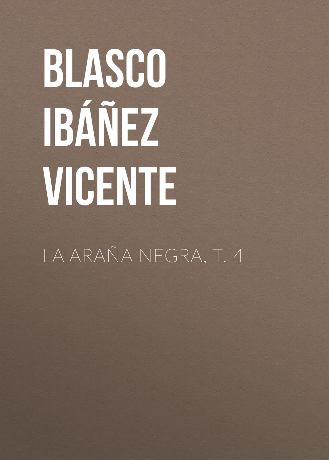 Обложка книги «La araña negra, t. 4»
