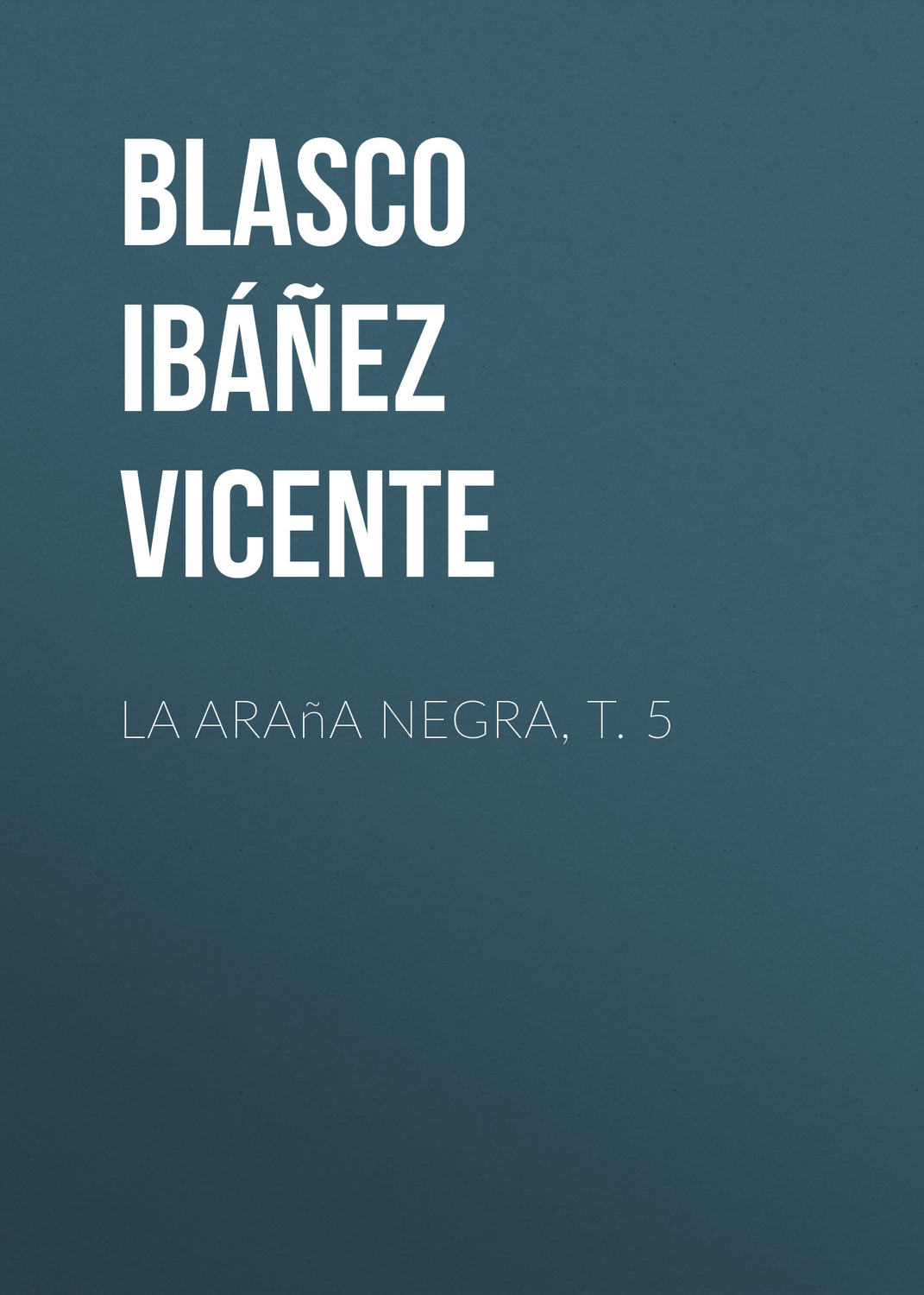 Обложка книги «La araña negra, t. 5»