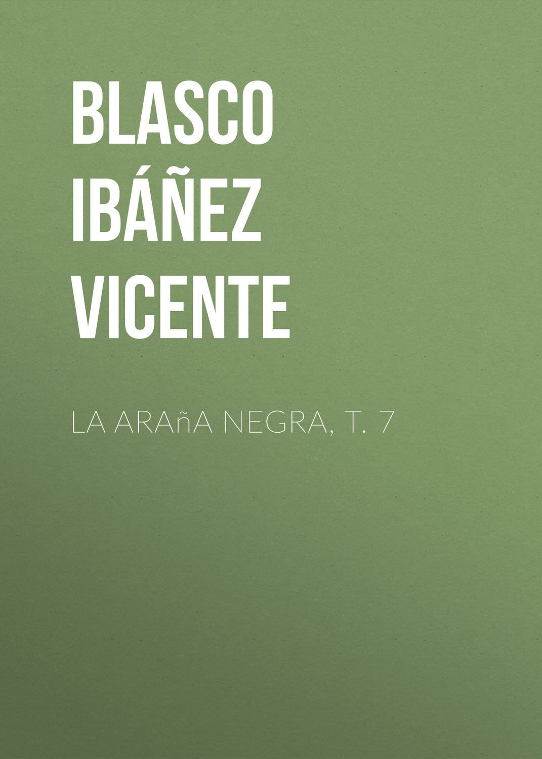 Обложка книги «La araña negra, t. 7»