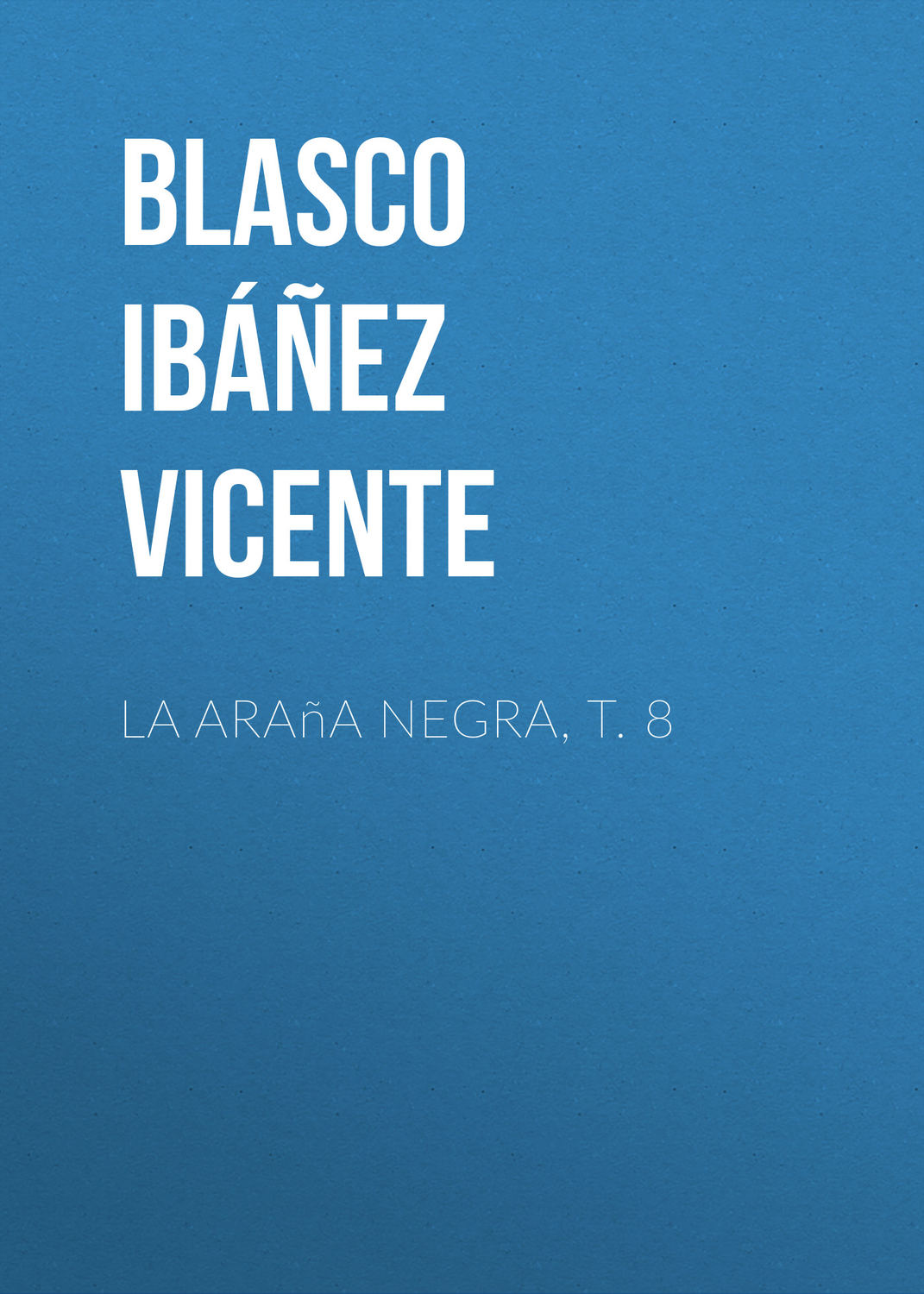 Обложка книги «La araña negra, t. 8»
