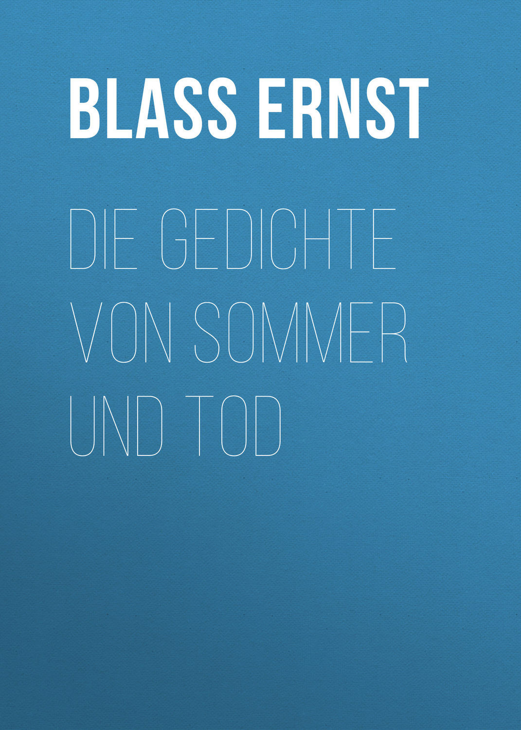 Обложка книги «Die Gedichte von Sommer und Tod»