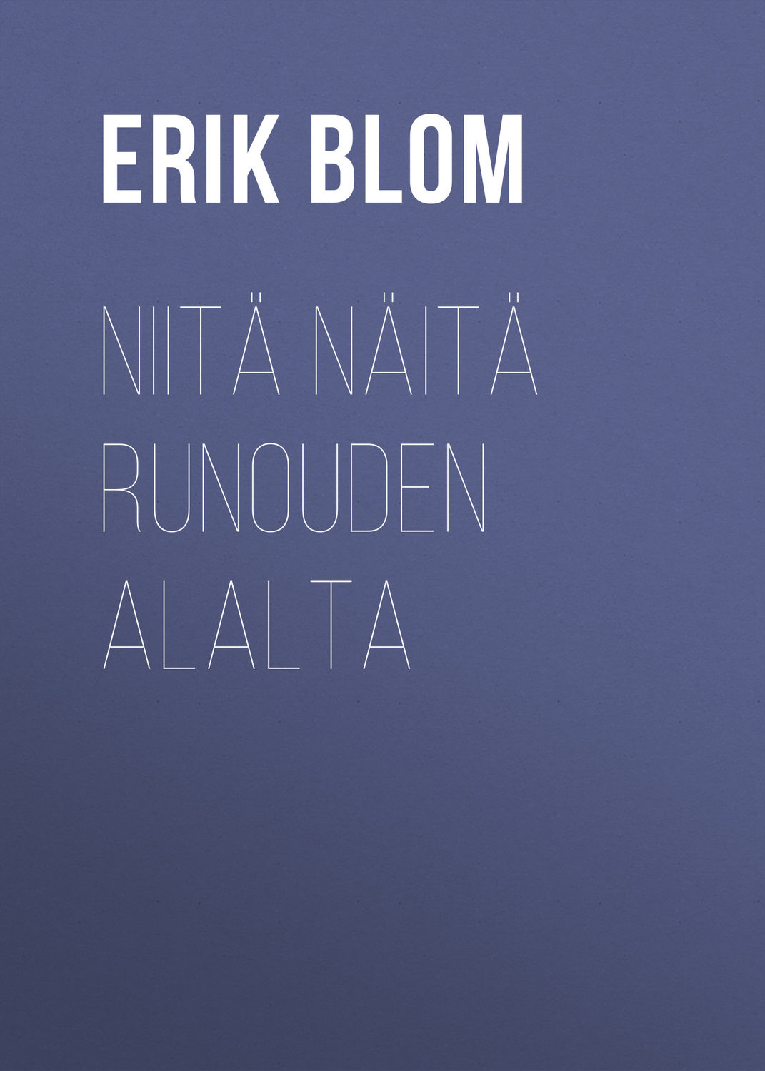 Обложка книги «Niitä näitä runouden alalta»
