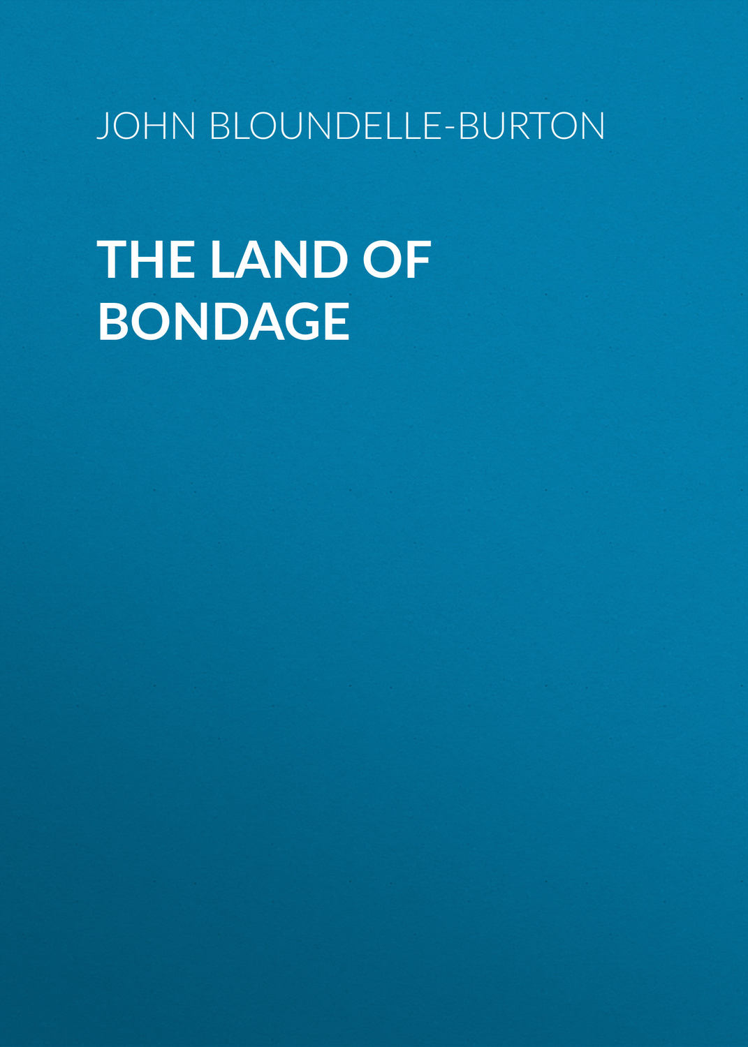 Обложка книги «The Land of Bondage»