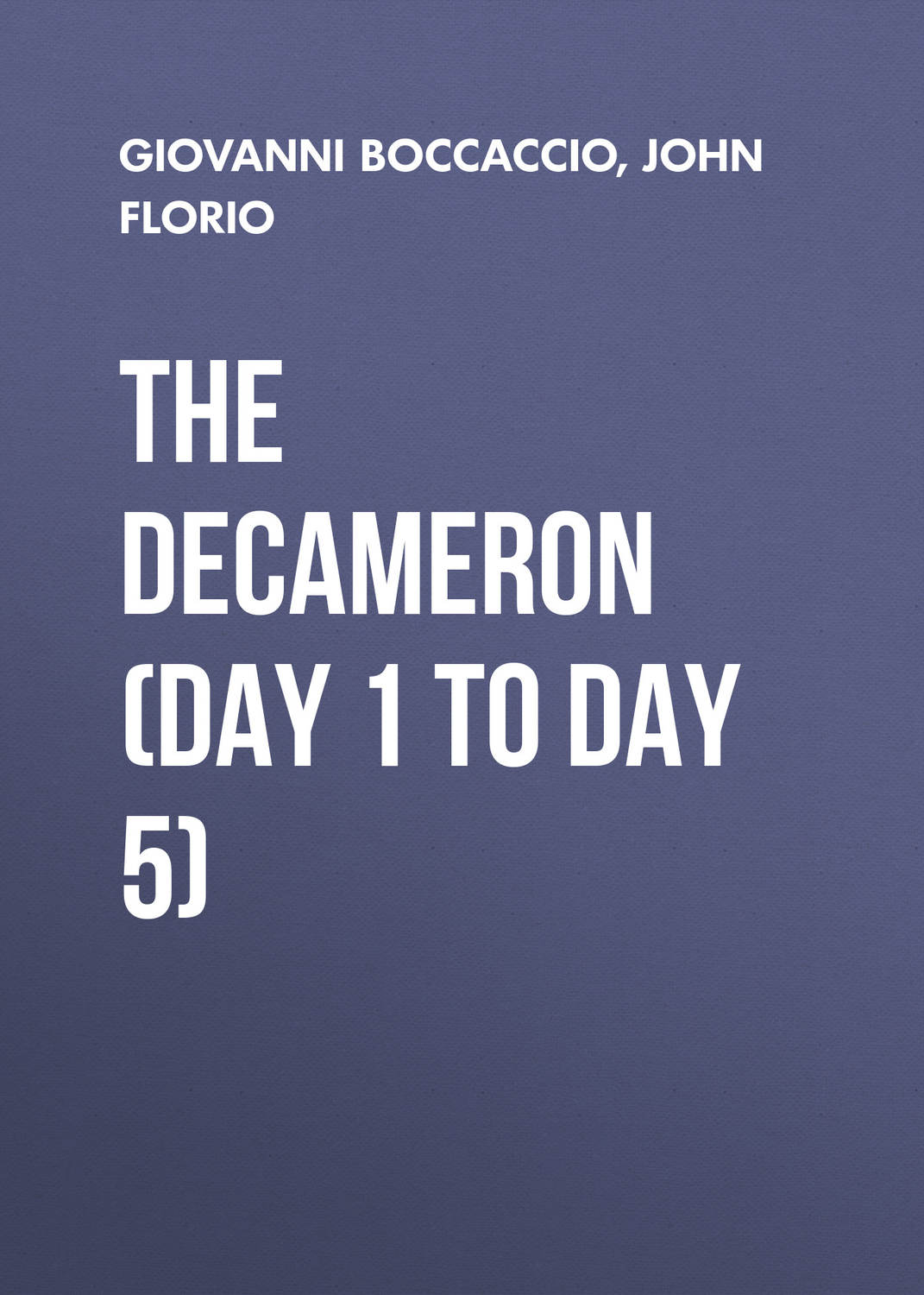 Обложка книги «The Decameron (Day 1 to Day 5)»