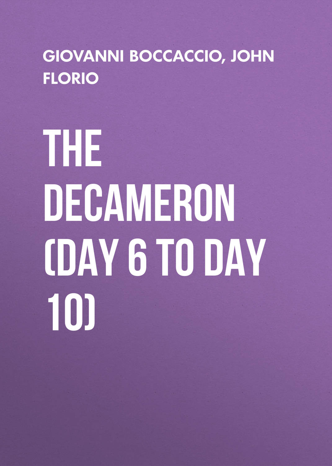 Обложка книги «The Decameron (Day 6 to Day 10)»