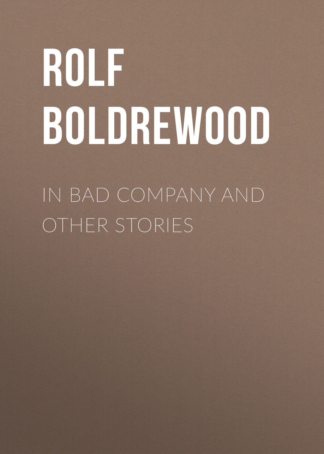 Обложка книги «In Bad Company and other stories»
