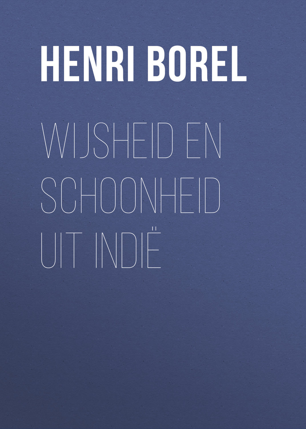 Обложка книги «Wijsheid en schoonheid uit Indië»