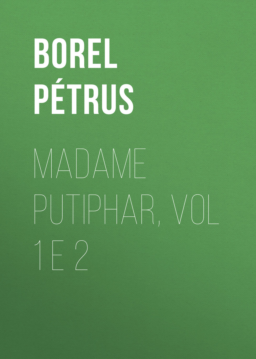 Обложка книги «Madame Putiphar, vol 1 e 2»