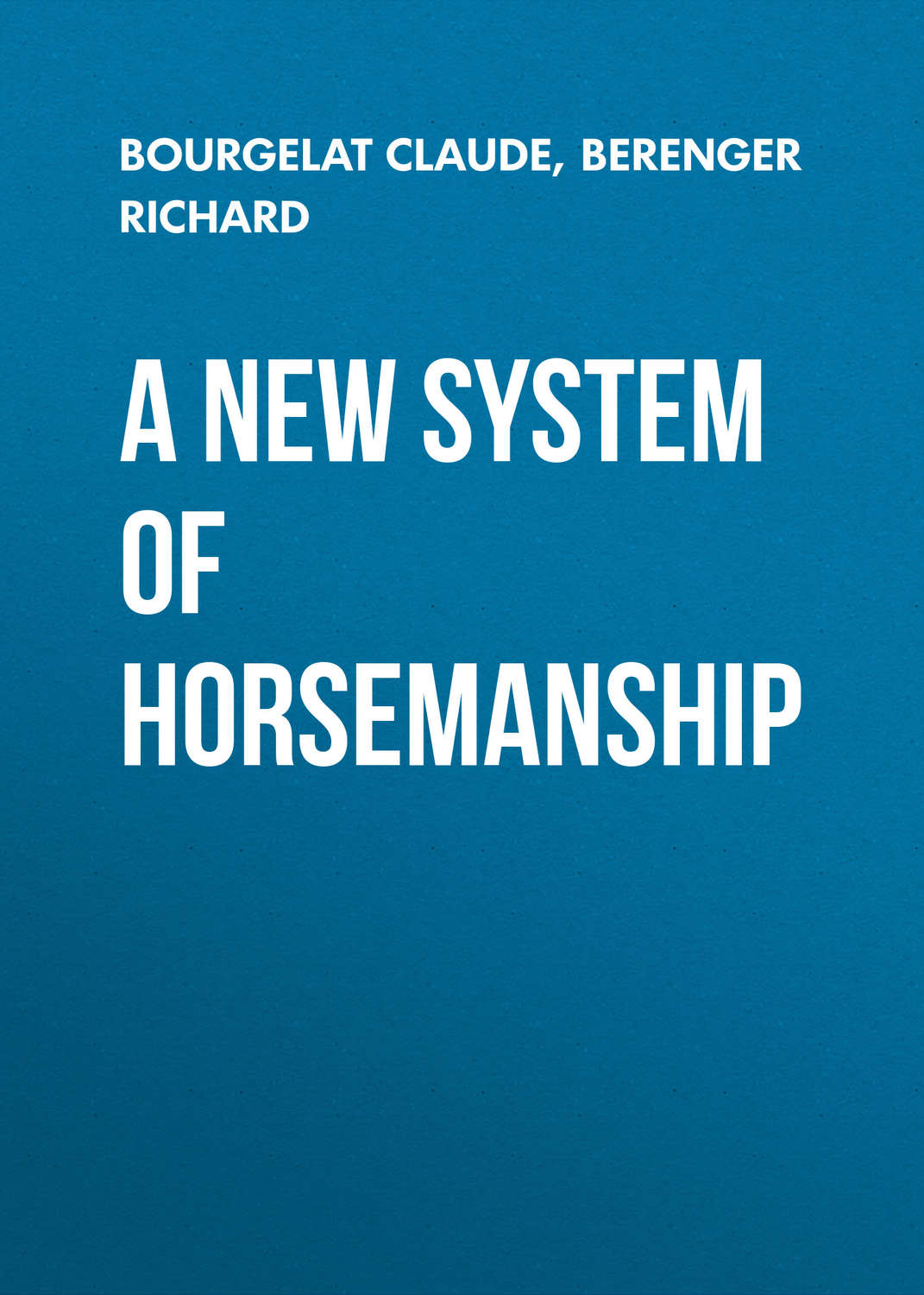 Обложка книги «A New System of Horsemanship»