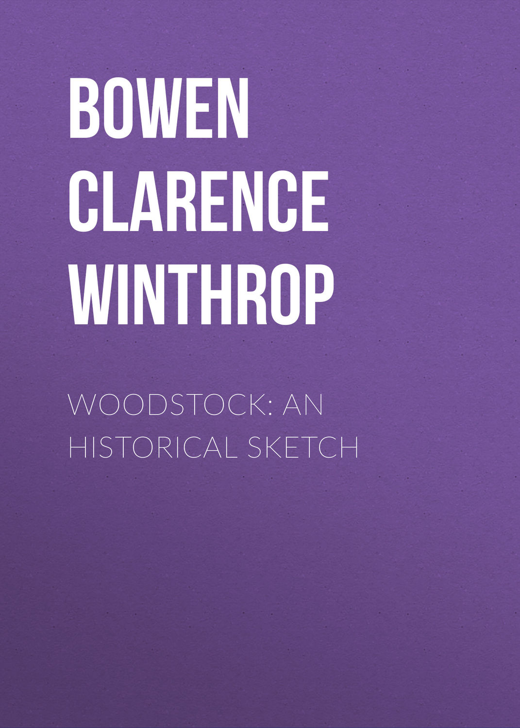 Обложка книги «Woodstock: An historical sketch»