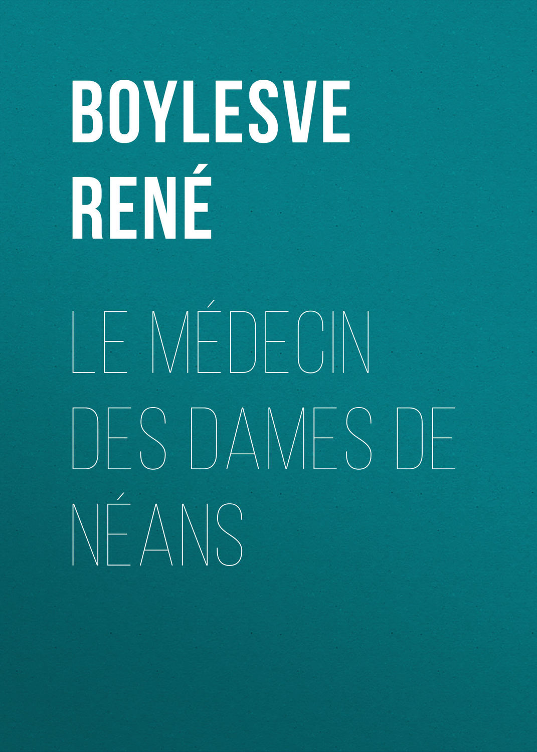 Обложка книги «Le Médecin des Dames de Néans»