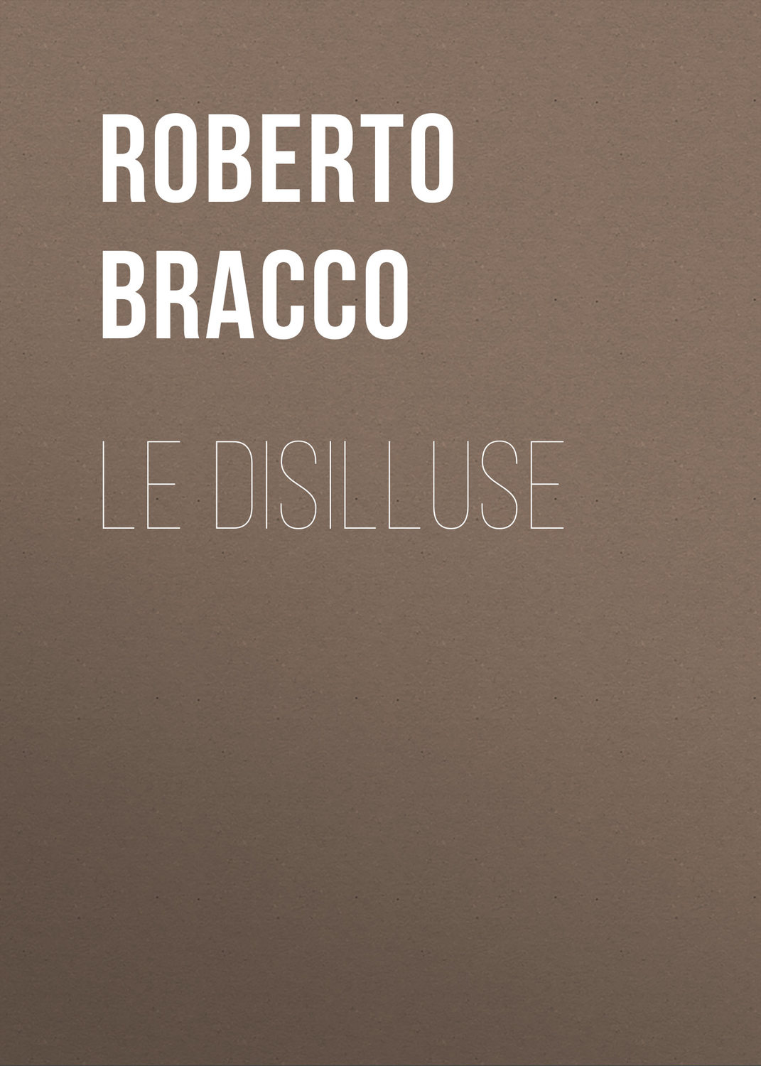 Обложка книги «Le disilluse»