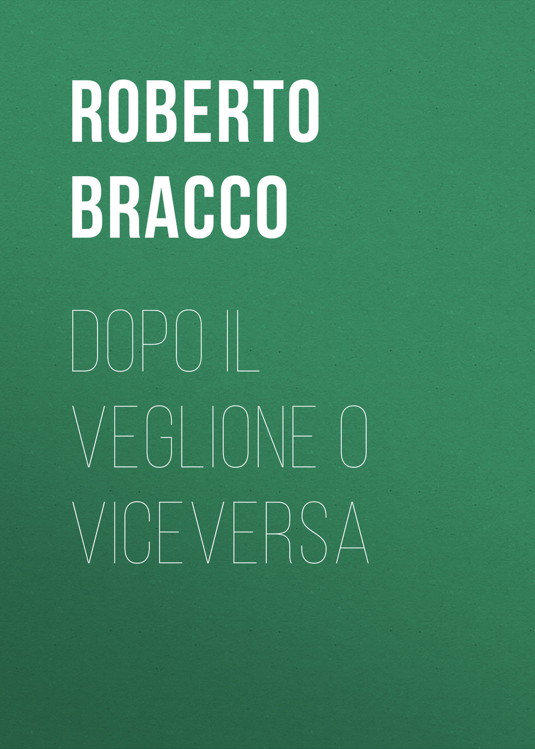Обложка книги «Dopo il veglione o viceversa»