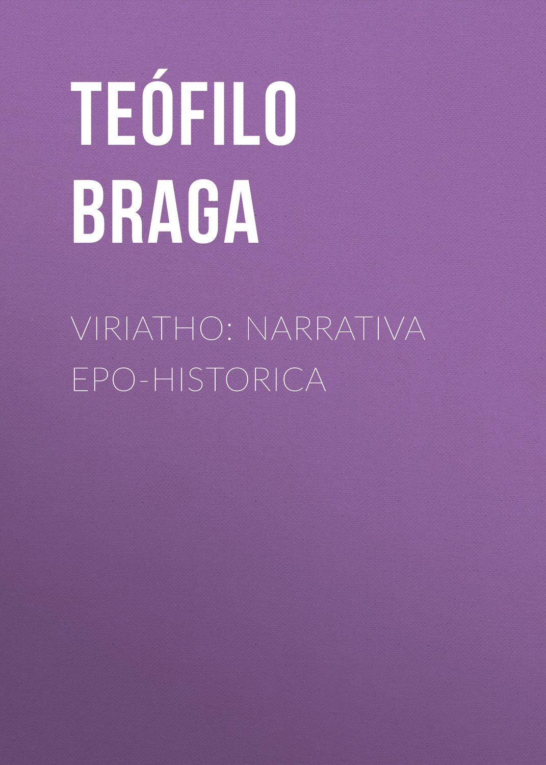 Обложка книги «Viriatho: Narrativa epo-historica»