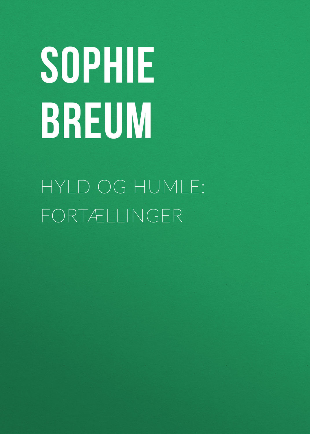 Обложка книги «Hyld og Humle: Fortællinger»