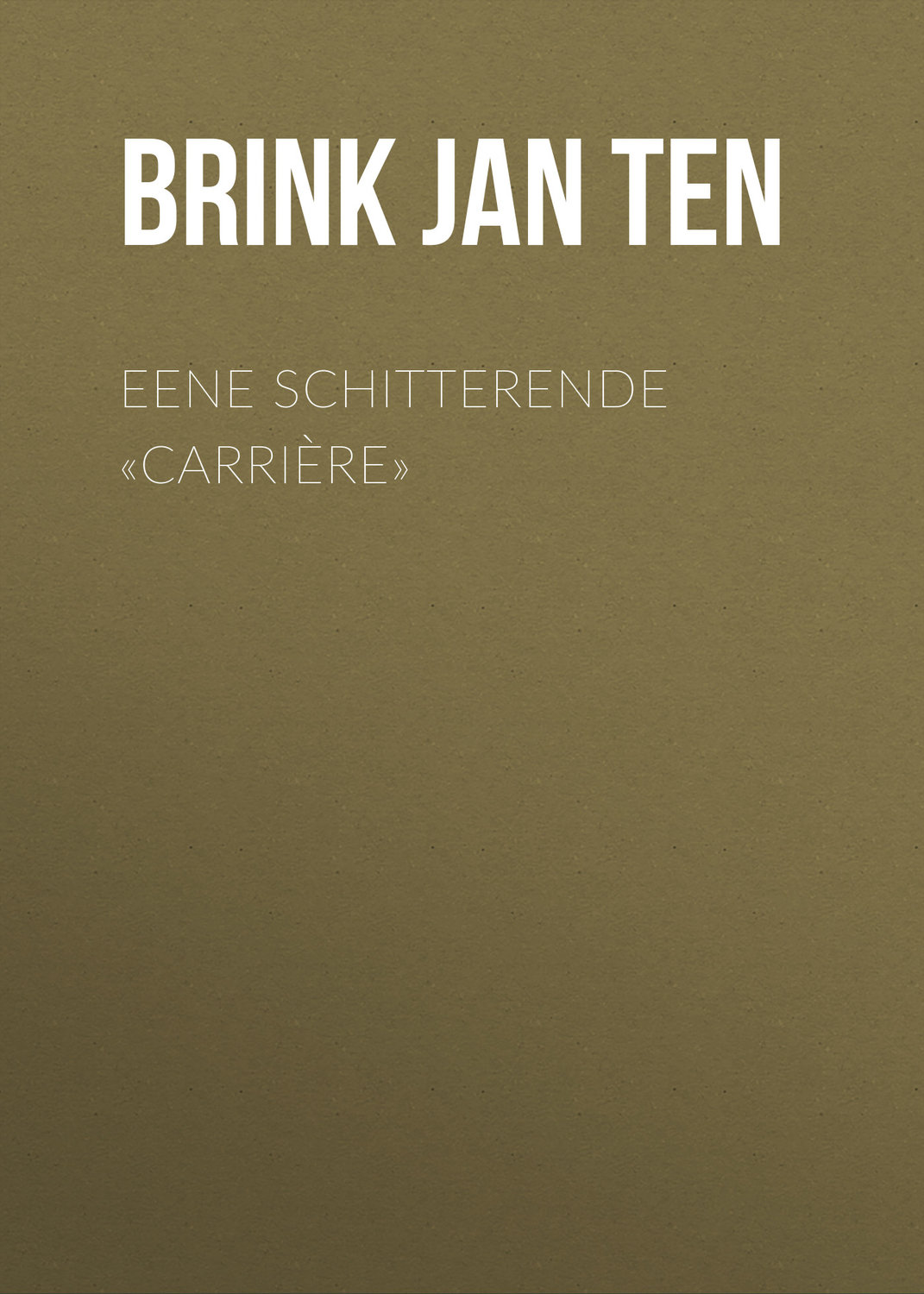 Обложка книги «Eene schitterende «carrière»»