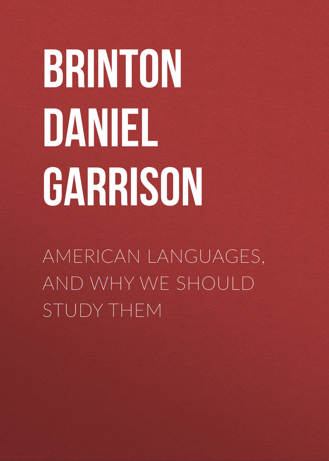 Обложка книги «American Languages, and Why We Should Study Them»