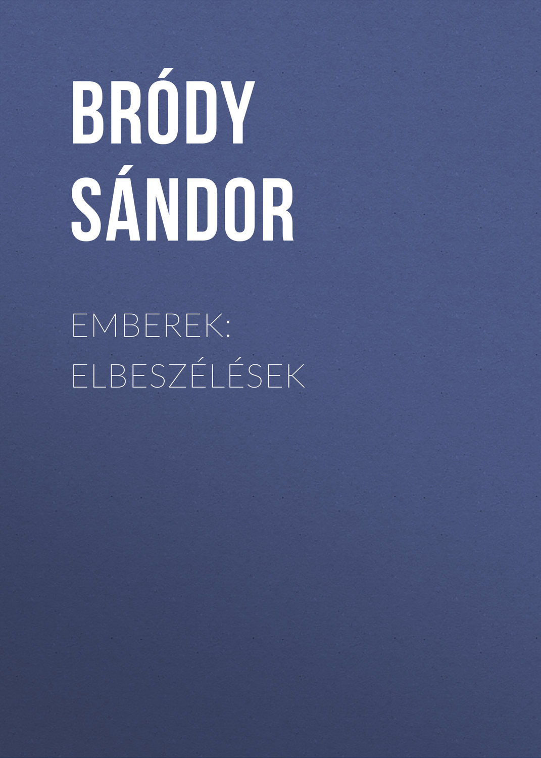 Обложка книги «Emberek: Elbeszélések»