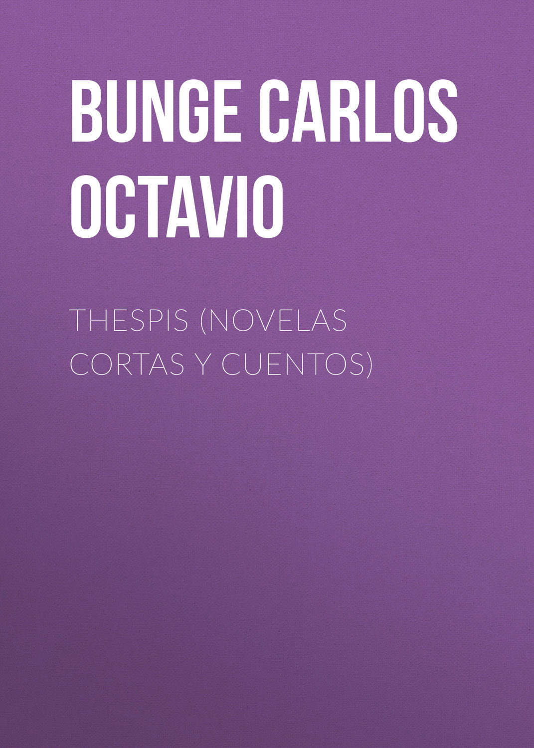 Обложка книги «Thespis (novelas cortas y cuentos)»