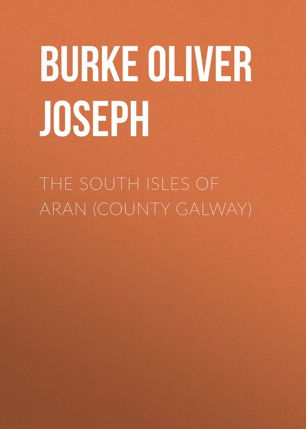 Обложка книги «The South Isles of Aran (County Galway)»