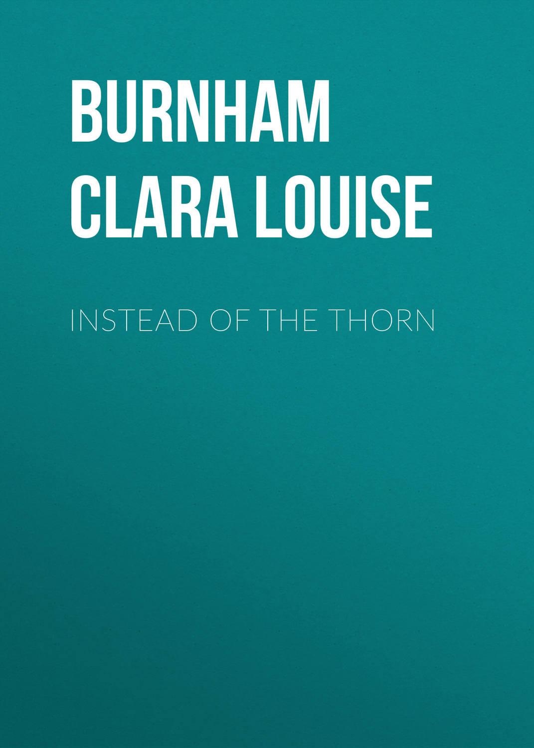 Обложка книги «Instead of the Thorn»