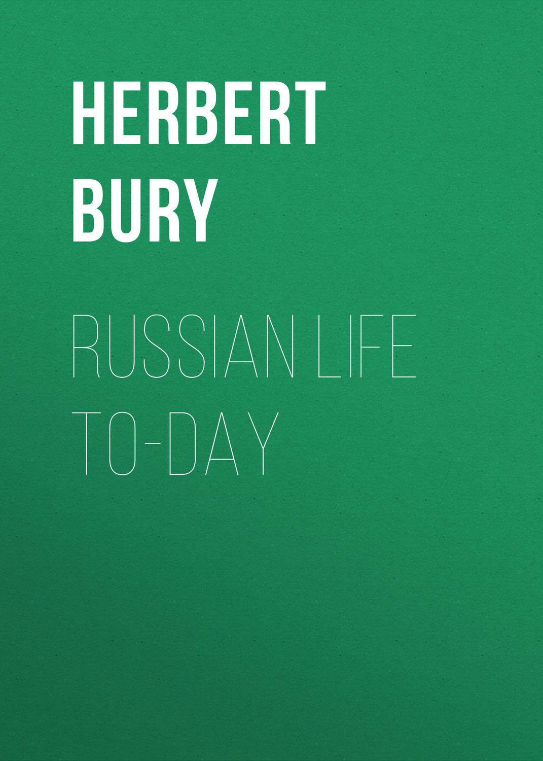 Обложка книги «Russian Life To-day»