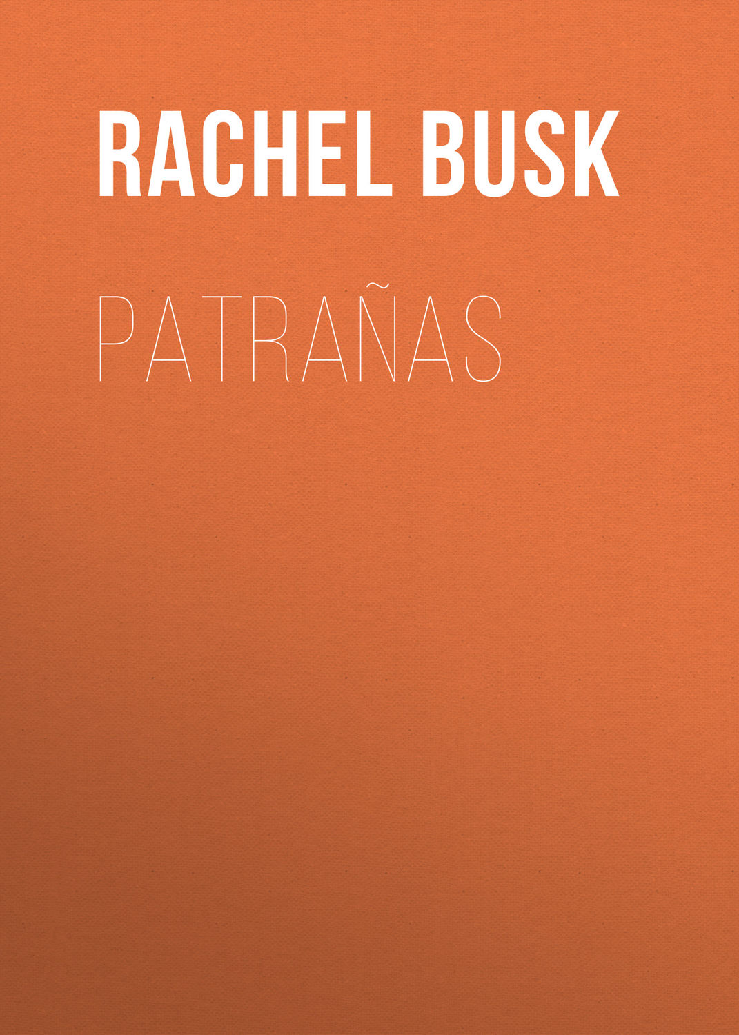 Обложка книги «Patrañas»