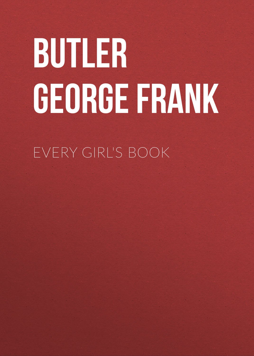 Обложка книги «Every Girl's Book»