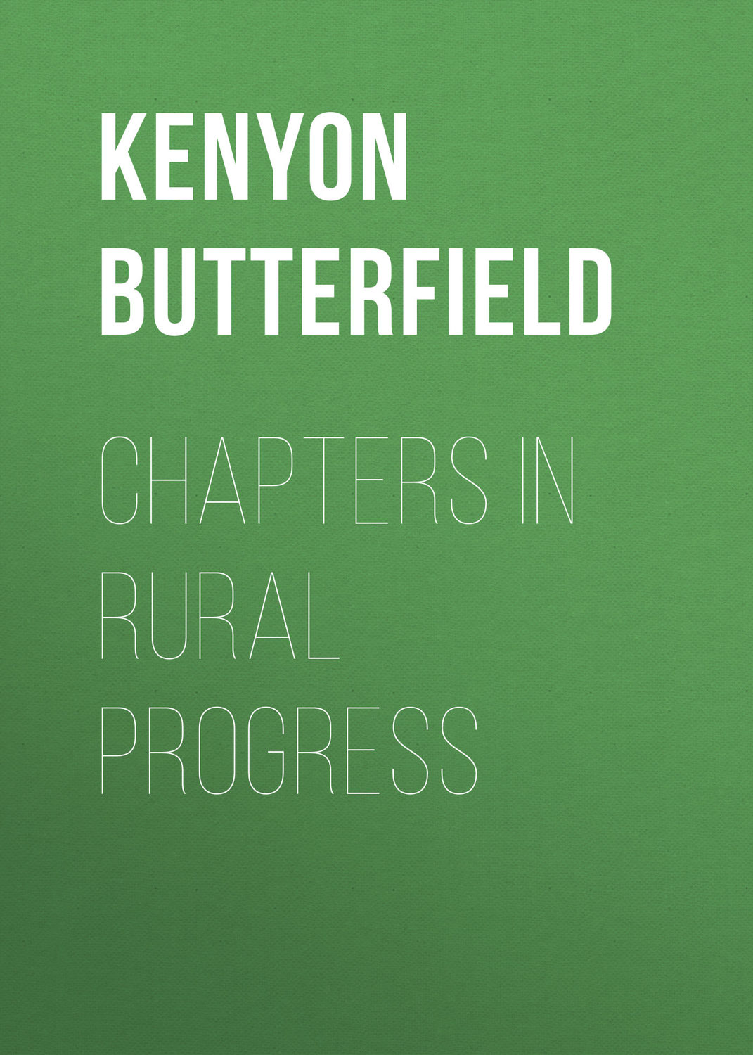 Обложка книги «Chapters in Rural Progress»