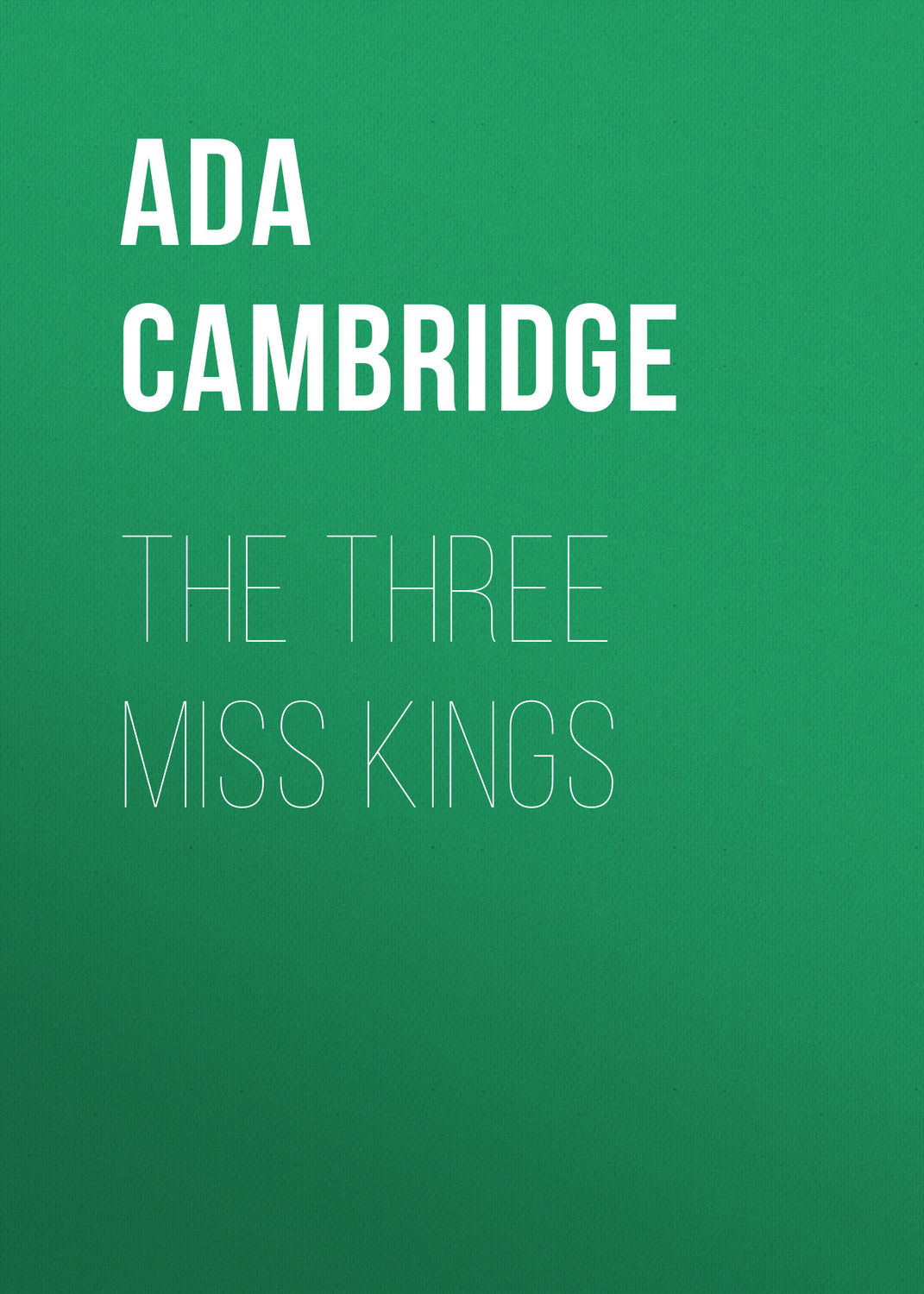 Обложка книги «The Three Miss Kings»