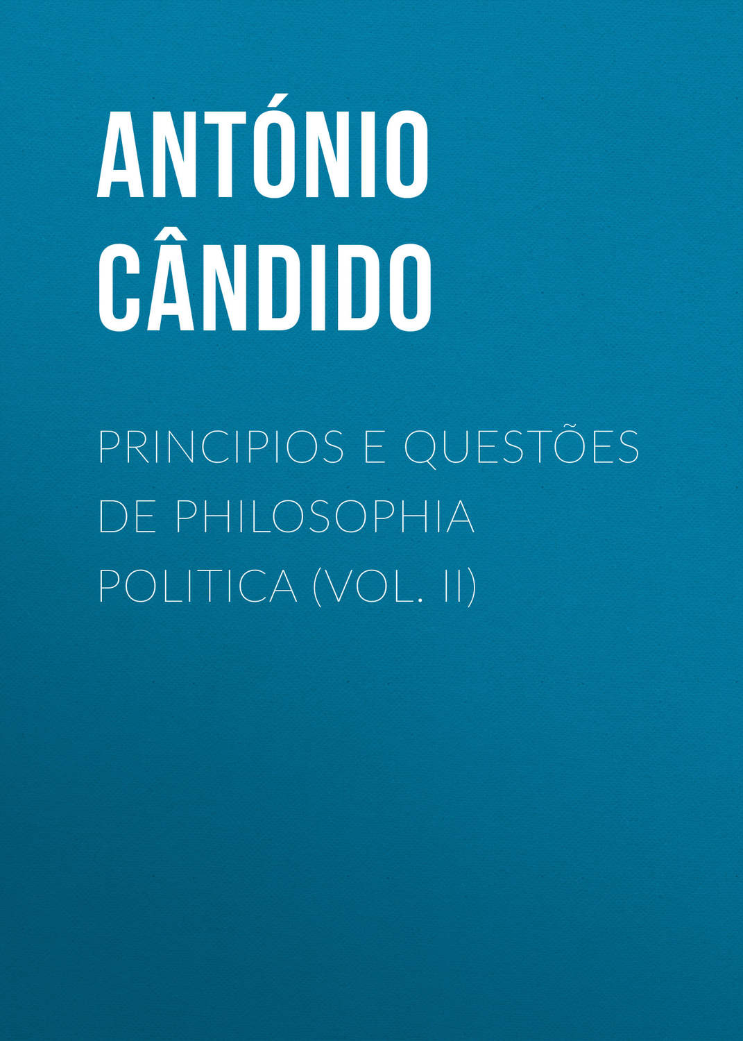Обложка книги «Principios e questões de philosophia politica (Vol. II)»