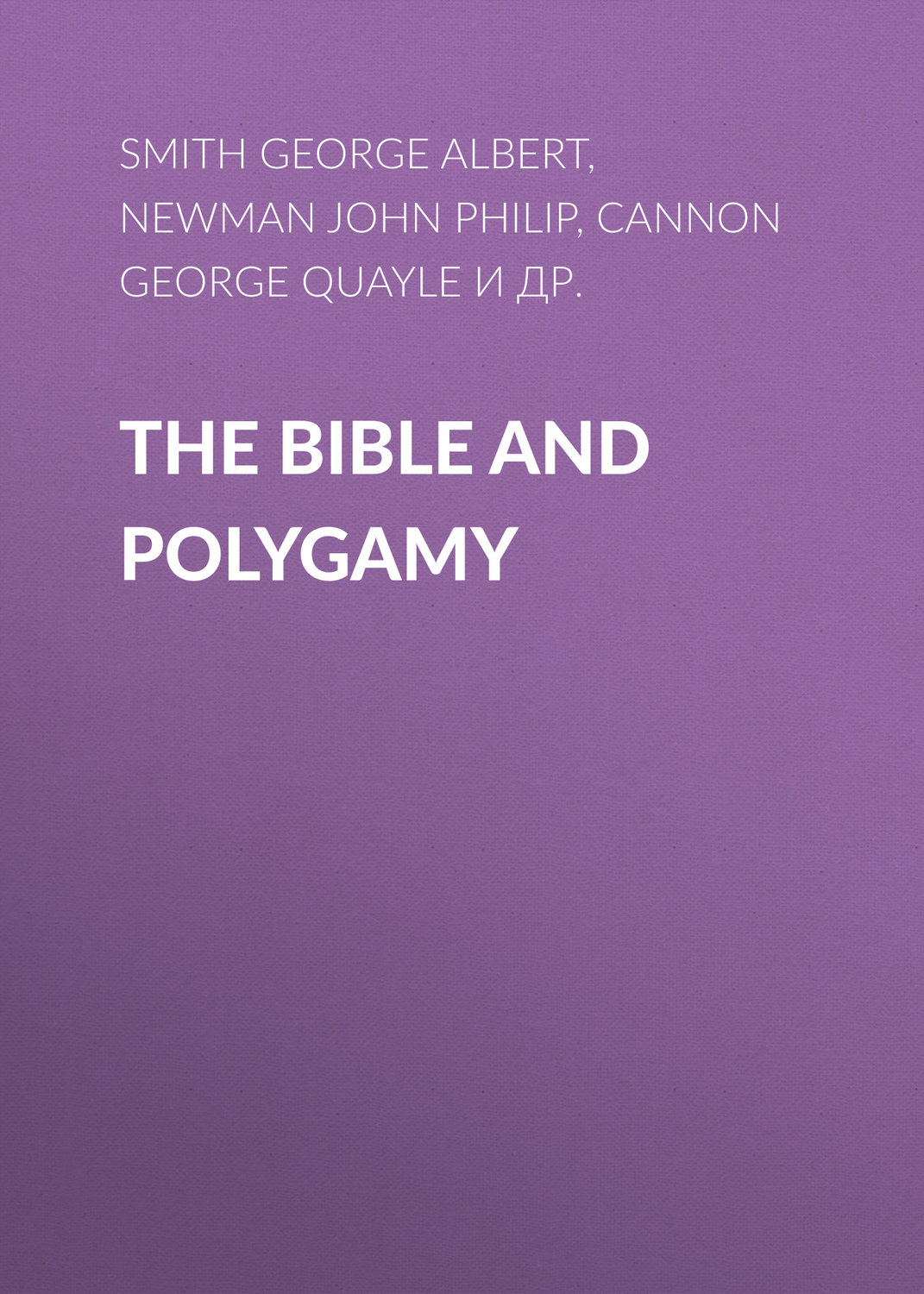 Обложка книги «The Bible and Polygamy»