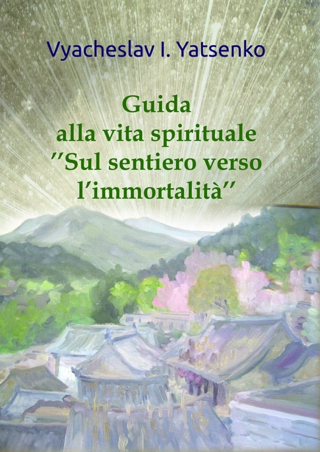 Обложка книги «Guida alla vita spirituale. «Sul sentiero verso l’immortalità»»