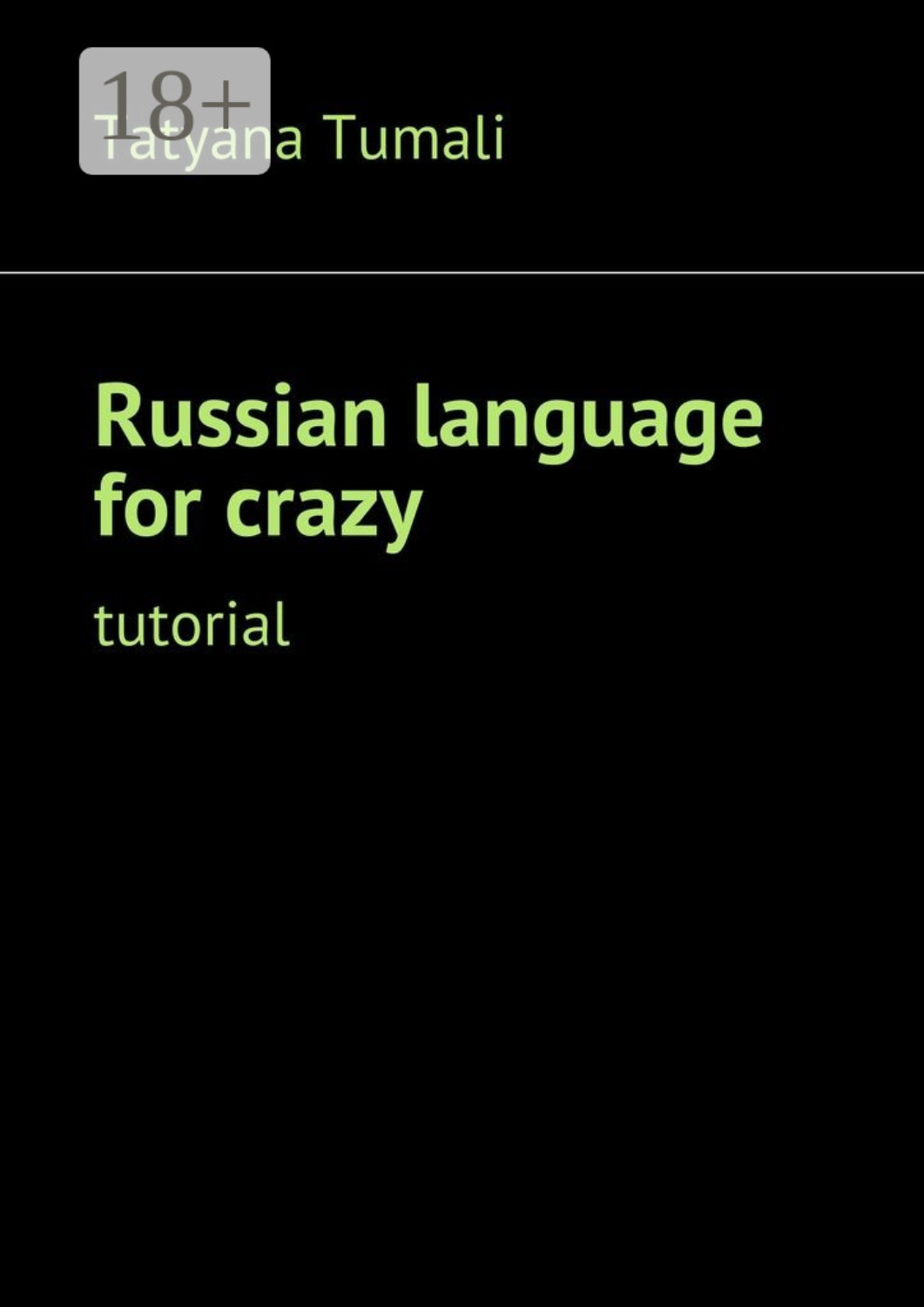 Обложка книги «Russian language for crazy. Tutorial»
