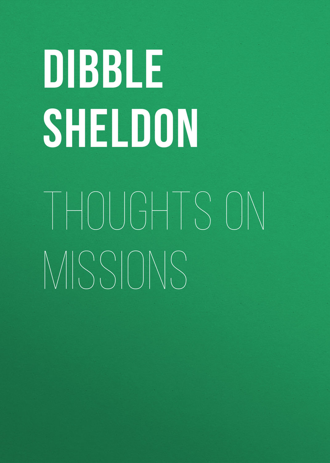 Обложка книги «Thoughts on Missions»