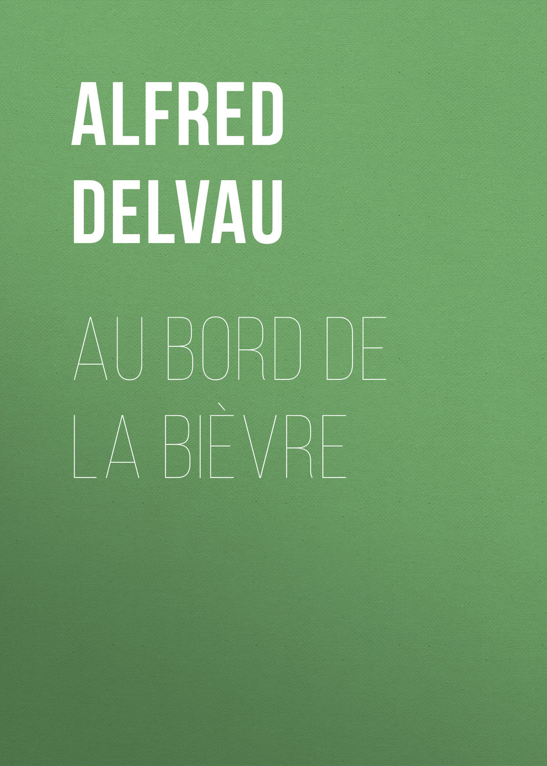Обложка книги «Au bord de la Bièvre»