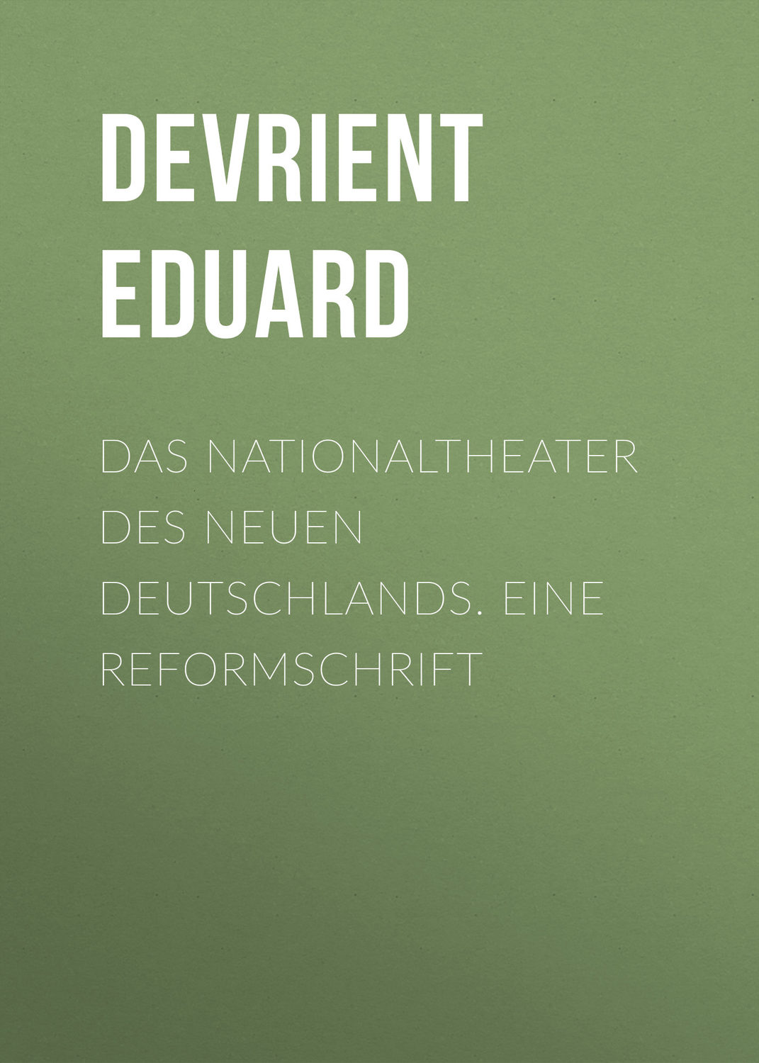 Обложка книги «Das Nationaltheater des Neuen Deutschlands. Eine Reformschrift»