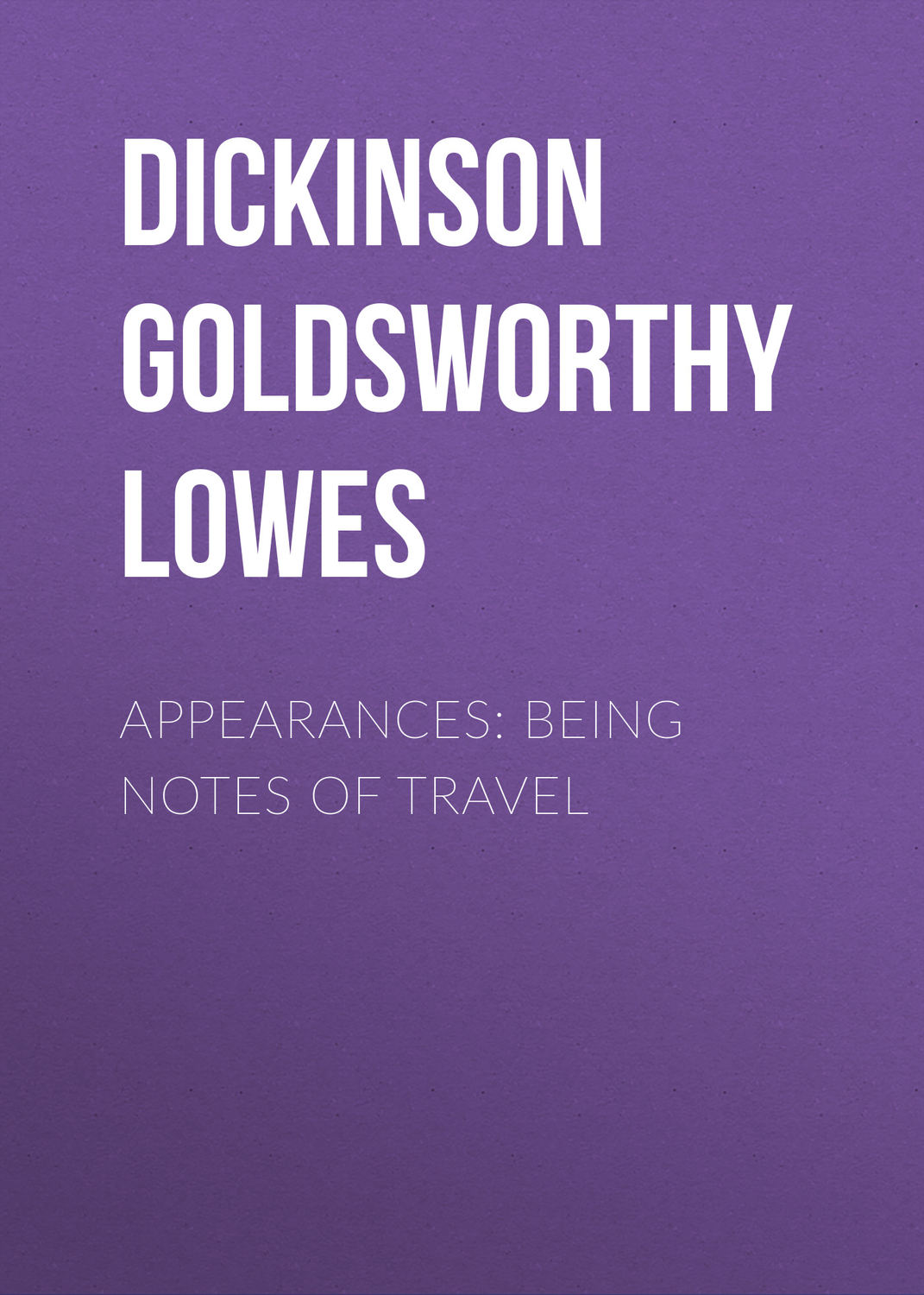 Обложка книги «Appearances: Being Notes of Travel»