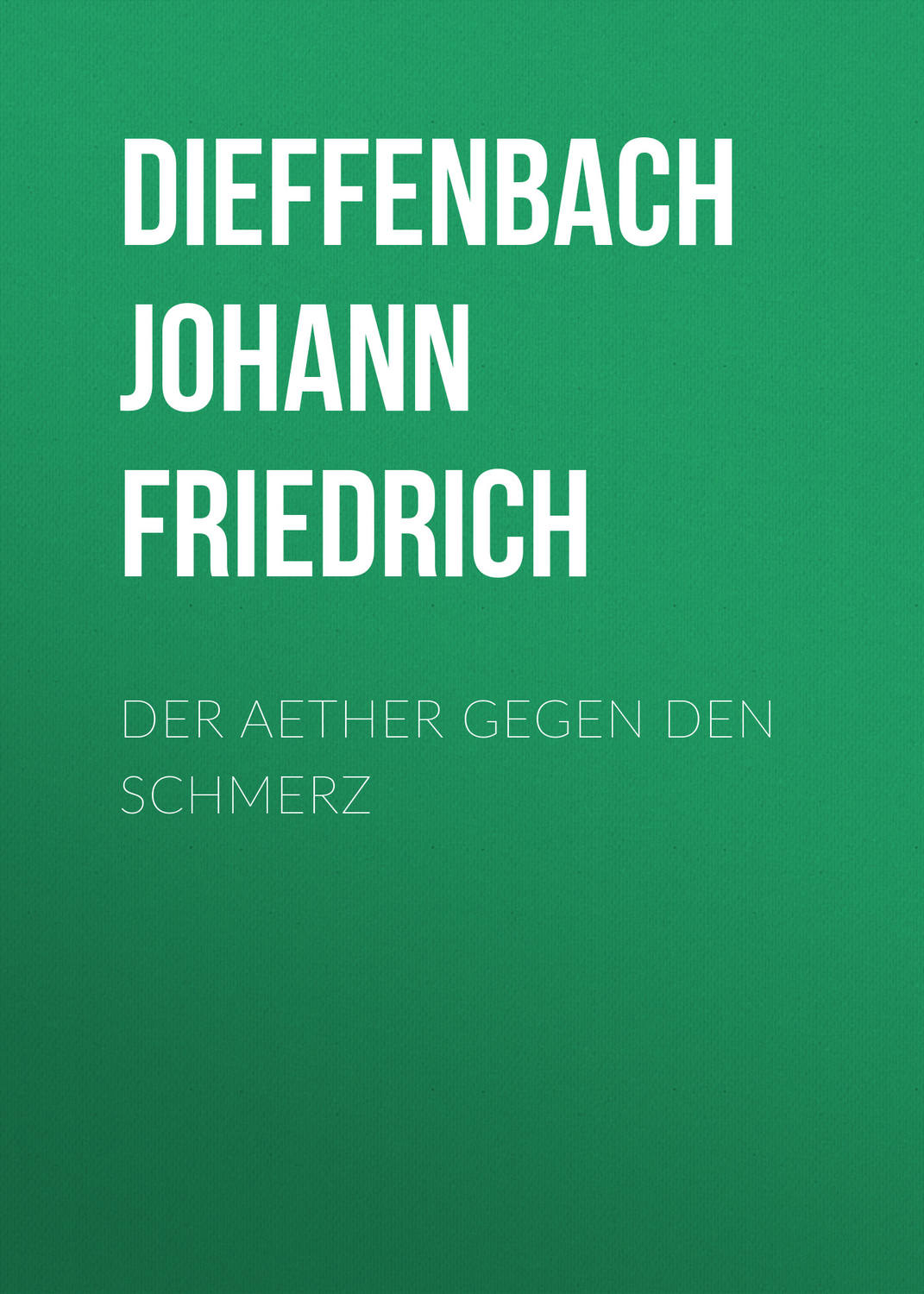 Обложка книги «Der Aether gegen den Schmerz»