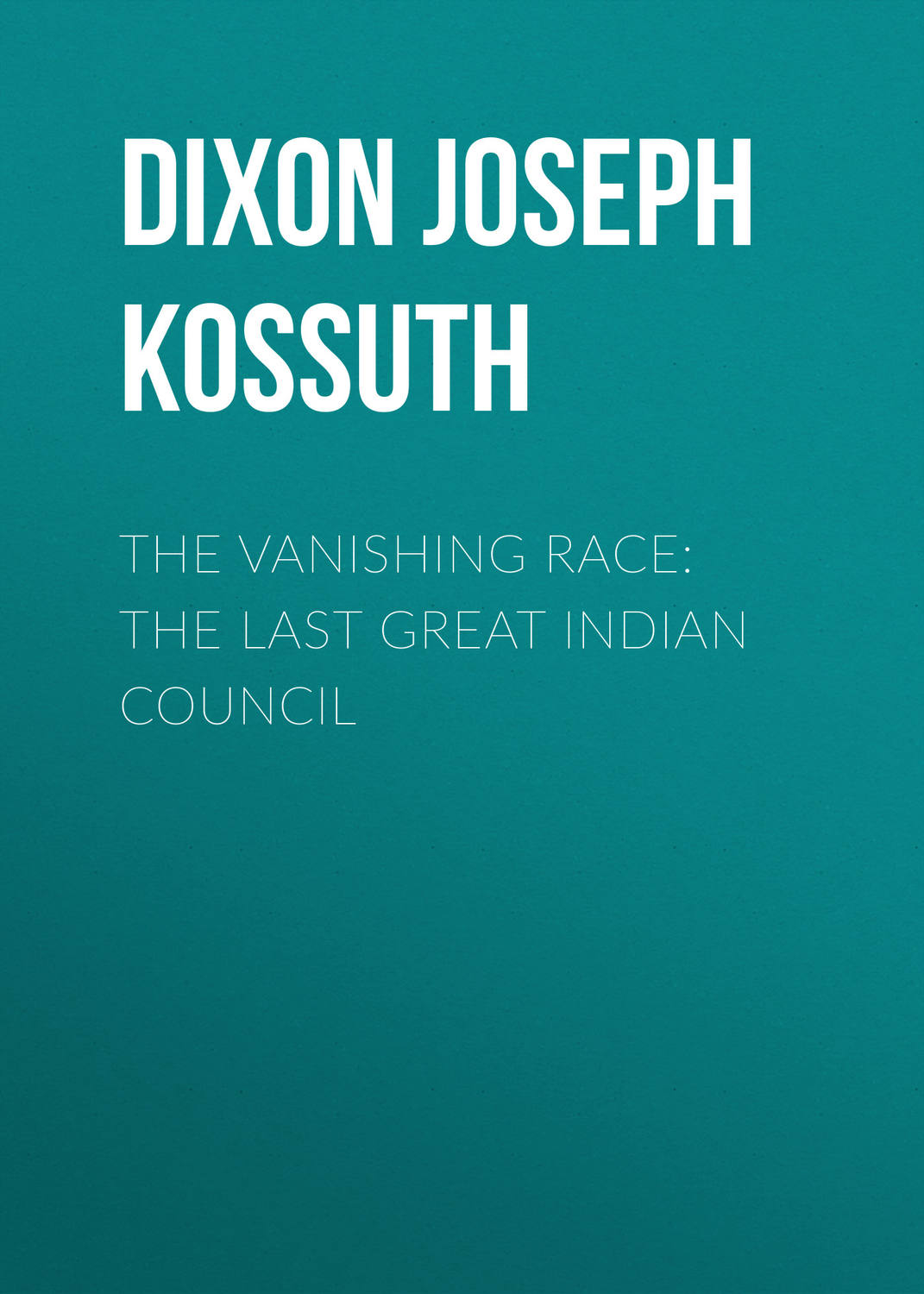 Обложка книги «The Vanishing Race: The Last Great Indian Council»