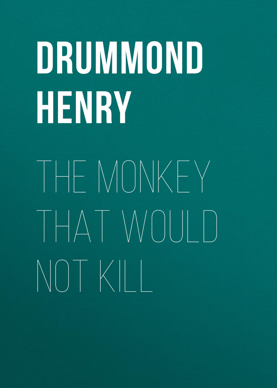Обложка книги «The Monkey That Would Not Kill»