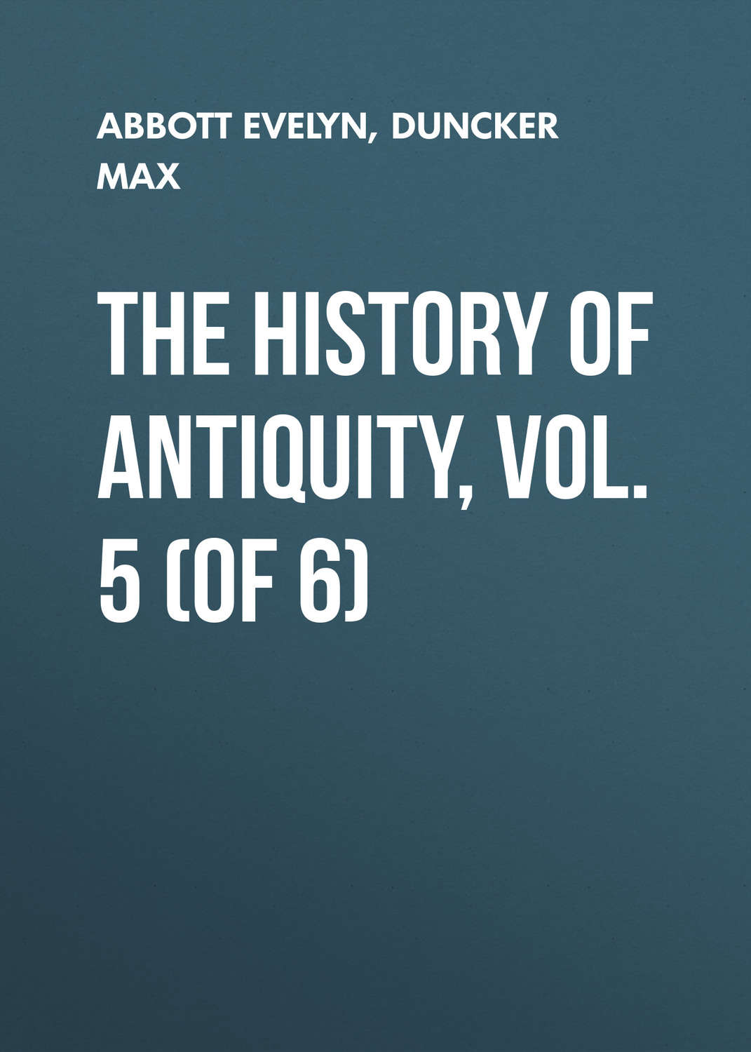 Обложка книги «The History of Antiquity, Vol. 5 (of 6)»